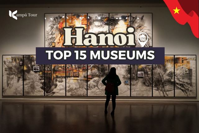 I 15 migliori musei di Hanoi: scopri il Vietnam attraverso la sua storia e cultura